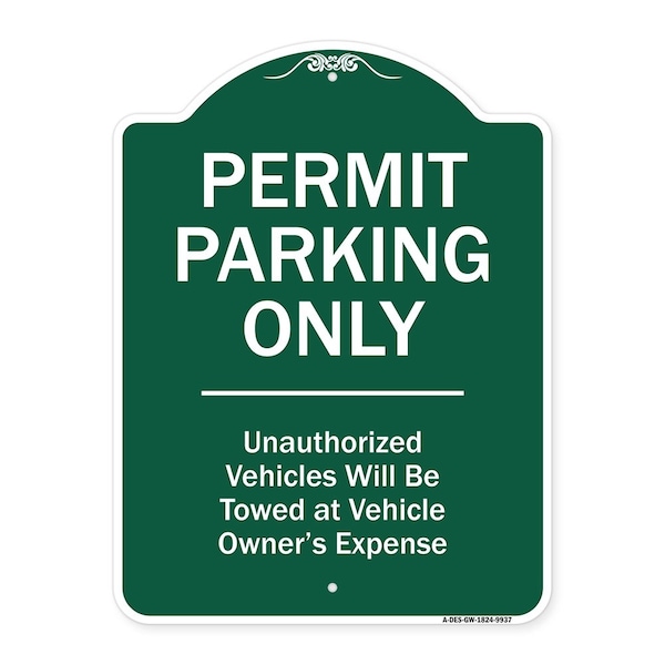Permit Parking Unauthorized Vehicles Towed Vehicle Owners Expense Alum, 18" L, 24" H, GW-1824-9937